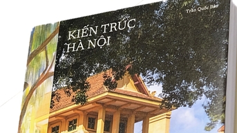 Cuốn sách đặc biệt về kiến trúc Hà Nội
