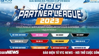 Tập đoàn Austdoor tổ chức giải bóng đá tranh cúp vô địch ADG Partner League