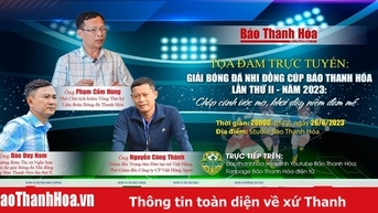 20h ngày 26-6: Tọa đàm trực tuyến “Giải Bóng đá Nhi đồng Cúp Báo Thanh Hóa lần thứ II