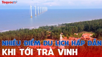 Nhiều điểm du lịch hấp dẫn khi tới Trà Vinh