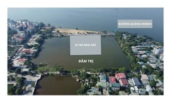 Cận cảnh vị trí, hình dáng nhà hát Opera 10.000 tỷ đồng sát hồ Tây