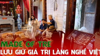 Made of Tre - Lưu giữ giá trị làng nghề Việt