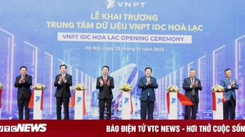 Khai trương Trung tâm dữ liệu VNPT IDC Hòa Lạc lớn nhất, hiện đại nhất Việt Nam 