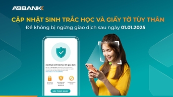 ធនាគារ ABBANK ណែនាំឲ្យអតិថិជនបំពេញបច្ចុប្បន្នភាពព័ត៌មានជីវមាត្រឱ្យបានឆាប់តាមដែលអាចធ្វើទៅបាន។