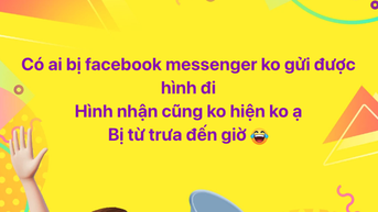 Facebook Messenger gặp lỗi không thể gửi hình ảnh và video