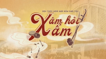 "Xam Hoi Xam" - Xam 음악과 청소년을 연결하는 다리