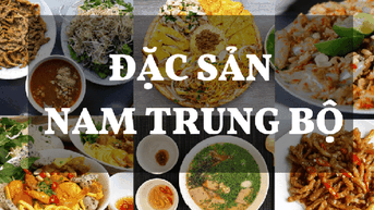 Những món ăn làm nên đặc trưng ẩm thực miền duyên hải Nam Trung Bộ