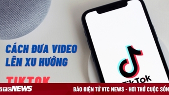 Cách lên xu hướng TikTok