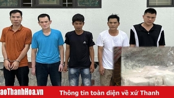 នគរបាល​ក្រុង Thanh Hoa ឃាត់ខ្លួន ៣​ករណី មុខសញ្ញា ៥​នាក់ ពាក់ព័ន្ធ​បទល្មើស​គ្រឿងញៀន