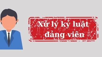 Bộ Chính trị xem xét, thi hành kỷ luật tổ chức đảng, đảng viên