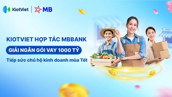 KiotViet cùng MBBank giải ngân gói 1.000 tỉ tiếp sức hộ kinh doanh