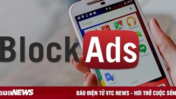 Cách chặn quảng cáo trên điện thoại hệ điều hành Android