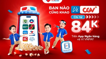 ក្តៅៗ៖ ប្រូម៉ូសិនសំបុត្រ CGV ត្រឹមតែ 84K នៅលើ Banking App និង VNPAY Wallet