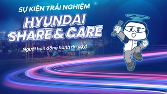 “Hyundai Share & Care៖ ដៃគូដែលអាចទុកចិត្តបាន!” - ព្រឹត្តិការណ៍បទពិសោធន៍រថយន្តពាណិជ្ជកម្មស៊េរីដែលរំពឹងទុកបំផុតរបស់ Hyundai នៅចុងឆ្នាំ 2024