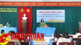 សិក្ខាសាលាវិទ្យាសាស្ត្រដើម្បីផ្សព្វផ្សាយសក្តានុពល និងគុណសម្បត្តិនៃទេសចរណ៍ Binh Thuan