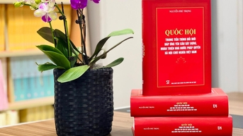 Cuốn sách của Tổng Bí thư Nguyễn Phú Trọng tiếp tục định hướng cho Quốc hội không ngừng đổi mới và phát triển