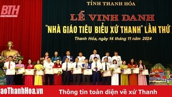 Vinh danh “Nhà giáo tiêu biểu xứ Thanh” lần thứ hai, năm 2024