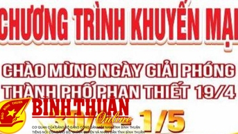 Công ty TNHH MTV Lâm nghiệp Bình Thuận: Thông báo chương trình khuyến mãi chào mừng Ngày Giải phóng thành phố Phan Thiết 19/4, lễ 30/4