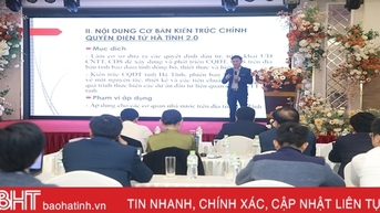 Phổ biến, quán triệt kiến trúc Chính quyền điện tử tỉnh Hà Tĩnh