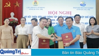 Ký kết thoả ước lao động tập thể nhóm doanh nghiệp trên địa bàn tỉnh Quảng Trị