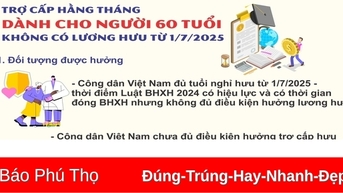 Trợ cấp hằng tháng dành cho người 60 tuổi không có lương hưu từ 1/7/2025