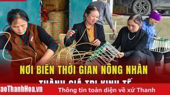 Nơi biến thời gian nông nhàn thành giá trị kinh tế