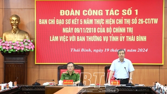 Đoàn công tác của Ban Chỉ đạo sơ kết 5 năm thực hiện Chỉ thị số 26-CT/TW làm việc với Ban Thường vụ Tỉnh ủy Thái Bình