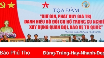 Tọa đàm “Giữ gìn, phát huy giá trị danh hiệu Bộ đội Cụ Hồ trong sự nghiệp xây dựng quân đội, bảo vệ Tổ quốc”