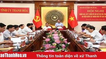 Viện Kiểm sát Nhân dân tối cao khảo sát, lấy ý kiến về các đề án của trung ương tại tỉnh Thanh Hóa