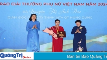 Quảng Trị vinh dự có đại diện nhận Giải thưởng Phụ nữ Việt Nam sau 12 năm