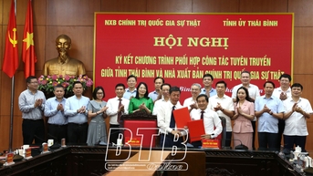 Ký kết chương trình phối hợp công tác tuyên truyền giữa Tỉnh ủy Thái Bình và Nhà xuất bản Chính trị quốc gia Sự thật