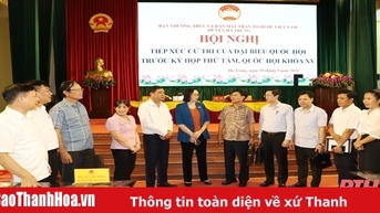 គណៈប្រតិភូរដ្ឋសភាខេត្តបានជួបជាមួយអ្នកបោះឆ្នោតនៅស្រុក Ha Trung និង Hau Loc។