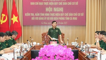 ឆ្មាំព្រំដែន Ca Mau អនុវត្តប្រកបដោយប្រសិទ្ធភាពបទប្បញ្ញត្តិលទ្ធិប្រជាធិបតេយ្យនៅមូលដ្ឋានដែលជាប់ទាក់ទងនឹងភារកិច្ចនយោបាយ។