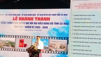 Ca Mau៖ សម្ពោធគម្រោងចំនួន ១១ ដែលមានទុនវិនិយោគជាង ២.៦៧៦ពាន់លានដុង