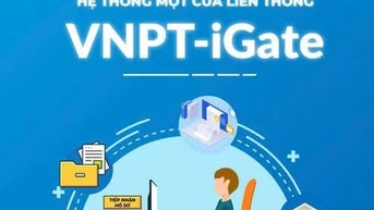 VNPT-iGate៖ ស្នូលដើម្បីជំរុញកំណែទម្រង់រដ្ឋបាល និងការផ្លាស់ប្តូរឌីជីថលជាតិ
