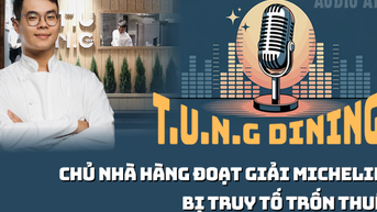 សំឡេង៖ ម្ចាស់ភោជនីយដ្ឋាន Tung Dining ជាប់ផ្កាយ Michelin ត្រូវបានចោទប្រកាន់ពីបទគេចពន្ធ