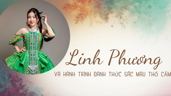 Linh Phương và hành trình đánh thức sắc màu thổ cẩm