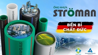Ống nhựa Ströman - bền bỉ chất Đức, nâng tầm công trình Việt