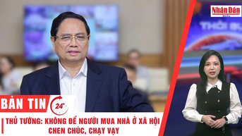  Thời sự 24h ngày 24/10/2025: Thủ tướng Phạm Minh Chính: Không để người mua nhà ở xã hội phải chen chúc, chạy vạy mới được mua