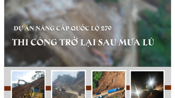 Dự án nâng cấp Quốc lộ 279 thi công trở lại sau mưa lũ
