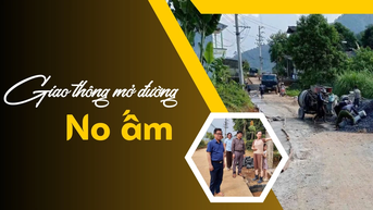 Giao thông mở đường no ấm