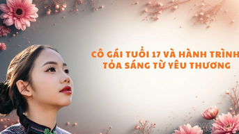 Hành trình tỏa sáng từ tình yêu thương