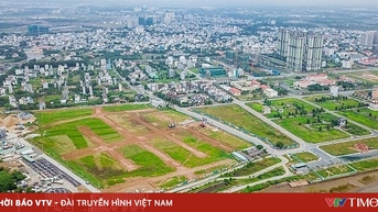 ទីក្រុងហូជីមិញរំពឹងថានឹងប្រមូលបាន 86,000 ពាន់លានដុងពីតម្លៃដី។
