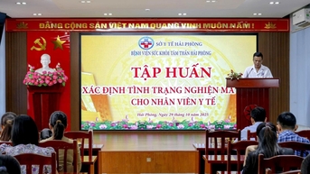 Nâng cao khả năng xác định tình trạng nghiện ma túy cho nhân viên y tế