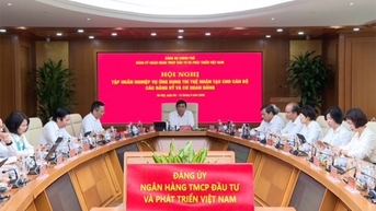 Nâng cao năng lực tổ chức thực hiện chủ trương, đường lối của Đảng; bảo đảm sự lãnh đạo, chỉ đạo của Đảng thông suốt từ Trung ương tới cơ sở tại BIDV