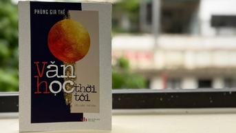 "Văn học thời tôi"-góc nhìn tỉnh táo và nhân ái về văn chương đương đại