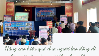 Nâng cao hiệu quả đưa người lao động đi làm việc ở nước ngoài theo hợp đồng