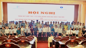 Hội nghị tổng kết hợp tác y tế giữa Bệnh viện Đại học Y Hà Nội với các bệnh viện trên địa bàn tỉnh Lào Cai