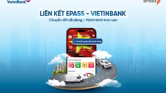 VietinBank & ePass triển khai Trích nợ tài khoản ngân hàng - Thanh toán phí giao thông tự động
