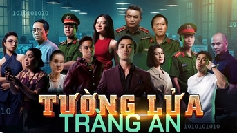 ភាពយន្តអំពីការទប់ស្កាត់ឧក្រិដ្ឋកម្មបច្ចេកវិទ្យាខ្ពស់ - "ជញ្ជាំងភ្លើងនៃ Trang An" ចាក់ផ្សាយ